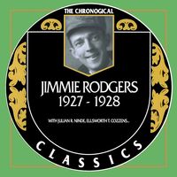 Jimmie Rodgers - The Chronogical Classics 1927-1928